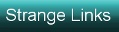 Strange
                  Links